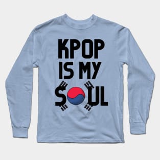 KPOP IS MY SOUL Long Sleeve T-Shirt